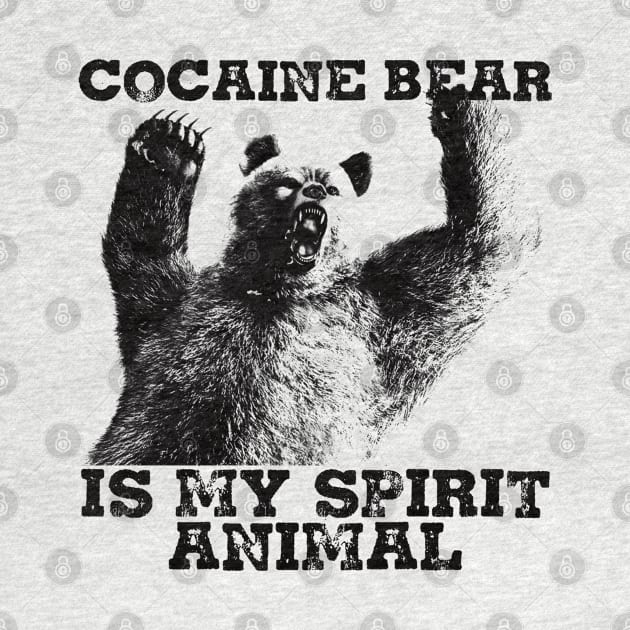 Cocaine Bear Is My Spirit Animal by Jazz In The Gardens